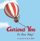 Image for Curious George Curious You: On Your Way!