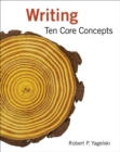 Image for Writing  : ten core concepts