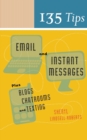 Image for 135 Tips On Email And Instant Messages : Plus Blogs, Chatrooms, and Texting