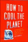 Image for How to Cool the Planet