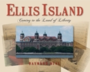 Image for Ellis Island : Coming to the Land of Liberty
