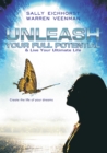 Image for Unleash Your Full Potential: Awaken the Infinite Power Within and Create the Life of Your Dreams.