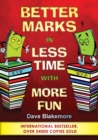 Image for Better Marks in Less Time with More Fun