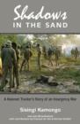Image for Shadows in the sand  : a Koevoet tracker&#39;s story of an insurgency war