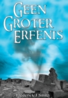 Image for Geen Groter Erfenis