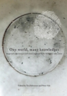 Image for One World, Many Knowledges. Regional experiences and cross-regional links in higher education