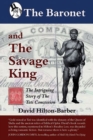 Image for The baronet and the savage king  : the intriguing story of the Tati concession