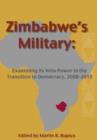 Image for Zimbabwe&#39;s Military : Examining Its Veto Power in the Transition to Democracy, 2008-2013