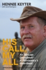 Image for His Call, My All: An African Drumbeat, A Missionary&#39;s Heartbeat