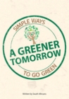 Image for Greener Tomorrow: Simple Ways to Go Green.