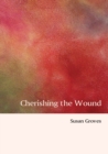 Image for Cherishing The Wound
