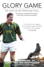 Image for Glory game: the Joost van der Westhuizen story