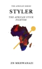 Image for Styler-The African Stick Fighter.