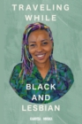 Image for Traveling While Black and Lesbian : Twbl