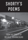 Image for Shorty&#39;s Poems : Homeless poetry from the streets of Melville, Johannesburg