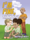 Image for I&#39;m Fine, Thank You