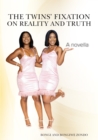 Image for Twins&#39; Fixation on Reality and Truth