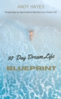 Image for 90 Day Dream Life Blueprint