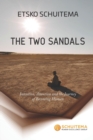 Image for The Two Sandals : Intention, Attention and the Journey of Becoming Human