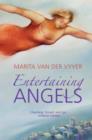 Image for Entertaining angels: Marita van der Vyver.