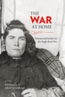 Image for War at Home: Women and families in the Anglo-Boer War