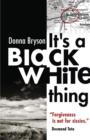 Image for It&#39;s a Black/White Thing