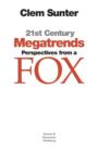 Image for 21st Century Megatrends: Perspectives from a Fox