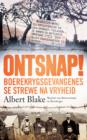 Image for Ontsnap!: Boerekrygsgevangenes se strewe na vryheid