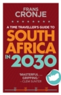 Image for Time Traveller&#39;s Guide to South Africa in 2030