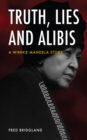 Image for Truth, Lies and Alibis: A Winnie Mandela Story