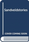 Image for Sandveldstories