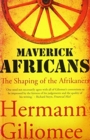 Image for Maverick Africans : The Shaping of the Afrikaners