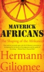 Image for Maverick Africans: The Shaping of the Afrikaners