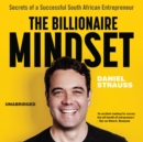 Image for Billionaire Mindset: Secrets of a Successful South African Entrepreneur