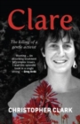 Image for Clare  : the killing of a gentle activist