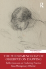 Image for The phenomenology of observation drawing  : reflections on an enduring practice