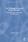 Image for The pedagogy of special needs  : phenomenology of sameness and difference