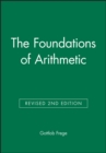 Image for The foundations of arithmetic  : a logico-mathematical enquiry into the concept of number
