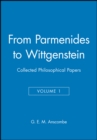 Image for From Parmenides to Wittgenstein, Volume 1 : Collected Philosophical Papers