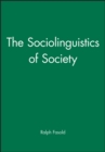 Image for The Sociolinguistics of Society