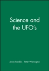 Image for Science and the UFO&#39;s