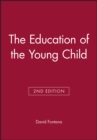 Image for The Education of the Young Child