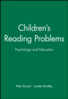 Image for Children&#39;s Reading Problems : Psychology and Education