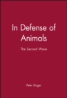 Image for In Defense of Animals : The Second Wave