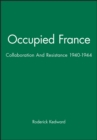 Image for Occupied France : Collaboration And Resistance 1940-1944