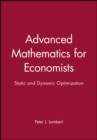 Image for Advanced Mathematics for Economists : Static and Dynamic Optimization