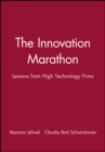 Image for The Innovation Marathon : Lessons from High Technology Firms