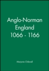 Image for Anglo-Norman England 1066 - 1166