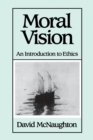 Image for Moral Vision : An Introduction to Ethics