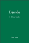 Image for Derrida : A Critical Reader